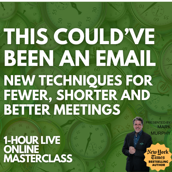 This Could’ve Been An Email: New Techniques For Fewer, Shorter And Better Meetings [APRIL 2ND, 1-2 PM EASTERN]