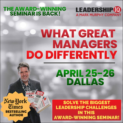 What Great Managers Do Differently [April 25-26, Dallas]