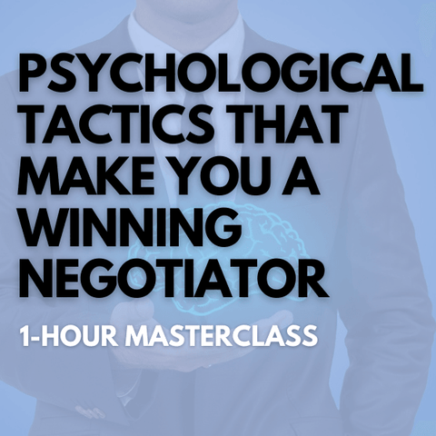Psychological Tactics That Make You A Winning Negotiator [Perpetual Access Download]