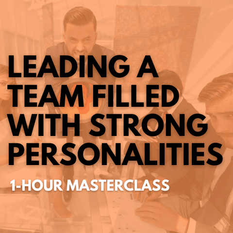 Leading a Team Filled with Strong Personalities [Perpetual Access Download]