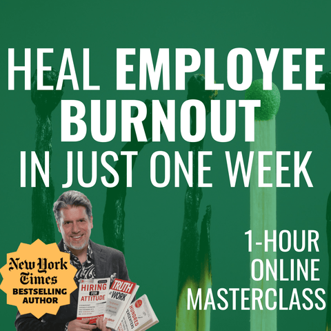 Heal Employee Burnout In Just One Week [Perpetual Access Download]