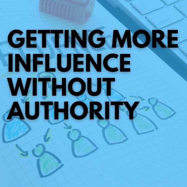 Getting More Influence Without Authority masterclass cover