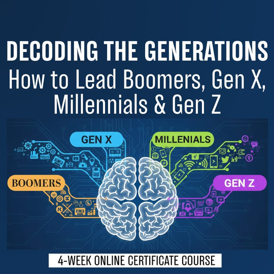 Decoding the Generations: How to Lead Boomers, Gen X, Millennials & Gen Z [JANUARY 12TH]