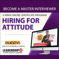 Hiring for Attitude 4-Week Online Certificate Program [MARCH 14TH] - Leadership IQ