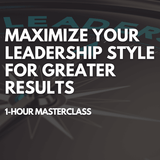 Maximize Your Leadership Style for Greater Results [Perpetual Access Download] - Leadership IQ