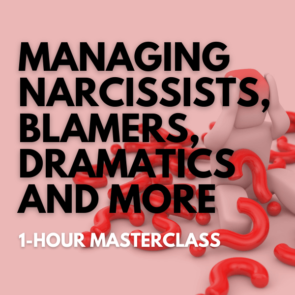 Managing Narcissists, Blamers, Drama Queens and More [Perpetual Access Download] - Leadership IQ