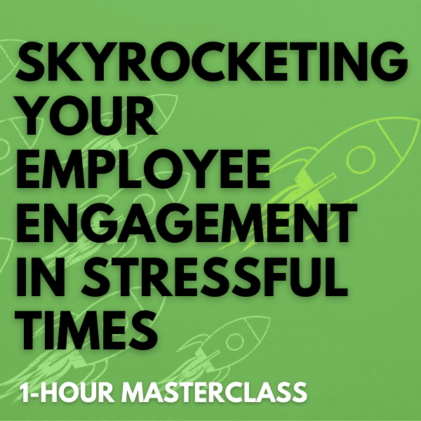 Skyrocketing Your Employee Engagement In Stressful Times [Perpetual Access Download] - Leadership IQ