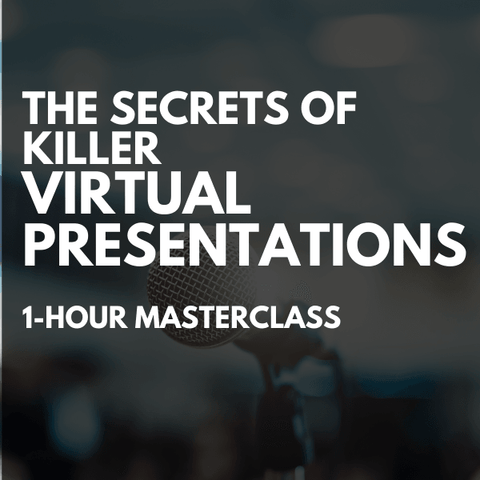 The Secrets of Killer Virtual Presentations [Perpetual Access Download]